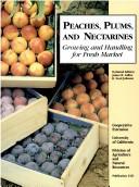 Cover of: Peaches, plums, and nectarines by technical editors, James H. LaRue and R. Scott Johnson.