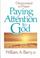 Cover of: Paying attention to God