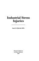 Cover of: Industrial stress injuries