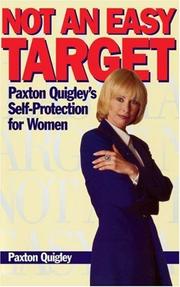 Cover of: Not an easy target: Paxton Quigley's self-protection for women