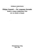 Cover of: Philippe Soupault, der vergessene Surrealist: Studien zu seinem erzählerischen Werk : avec un résumé en français