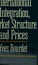 Cover of: International integration, market structures and prices