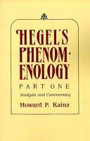 Cover of: Hegel's Phenomenology, part I: analysis and commentary