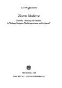 Cover of: Zitierte Moderne: poetische Erfahrung und Reflexion in Wolfgang Koeppens Nachkriegsromanen und in "Jugend"