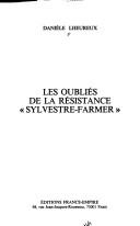 Cover of: Les oubliés de la Résistance "Sylvestre-Farmer"