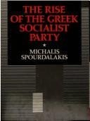 The rise of the Greek socialist party by Michalis Spourdalakis