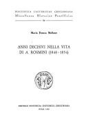 Cover of: Anni decisivi nella vita di A. Rosmini (1848-1854) by Maria Franca Mellano