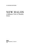 Cover of: New Halos: a Hellenistic town in Thessalía, Greece
