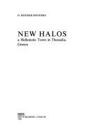 Cover of: New Halos: a hellenistic town in Thessalia, Greece