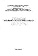 Cover of: Socialni realizem v slovenskem jeziku, književnosti in kulturi by [uredil Franc Zadravec ... et al.].