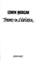 Cover of: Themes on a variation | Edwin Morgan