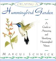 Cover of: Creating a hummingbird garden by Marcus Schneck