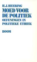 Cover of: Moed voor de politiek: oefeningen in politieke ethiek