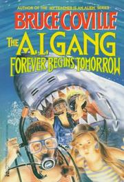 Cover of: FOREVER BEGINS TOMMORROW (AI GANG 3): FOREVER BEGINS TOMMORROW (A.I. Gang) by Bruce Coville