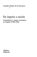 Cover of: De imperio a nación: crecimiento y atraso económico en España (1780-1930)