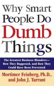 Cover of: Why smart people do dumb things by Mortimer R. Feinberg, Mortimer R. Feinberg