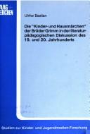 Cover of: Die "Kinder- und Hausmärchen" der Brüder Grimm in der literaturpädagogischen Diskussion des 19. und 20. Jahrhunderts