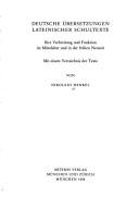 Cover of: Deutsche Übersetzungen lateinischer Schultexte: ihre Verbreitung und Funktion im Mittelalter und in der frühen Neuzeit : mit einem Verzeichnis der Texte