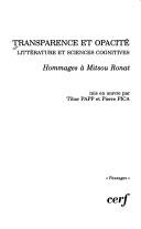 Cover of: Transparence et opacité: littérature et sciences cognitives : hommages à Mitsou Ronat
