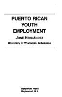 Cover of: Puerto Rican youth employment by Hernández, José