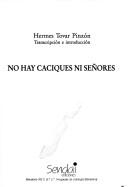 No hay caciques ni señores by Hermes Tovar Pinzón