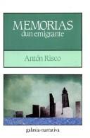 Cover of: Memorias dun emigrante by Antonio Risco