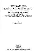 Cover of: Literature, painting, and music: an interdisciplinary approach to comparative literature