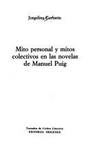 Cover of: Mito personal y mitos colectivos en las novelas de Manuel Puig