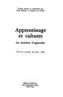 Cover of: Apprentissage et cultures by études réunies et présentées par René Bureau et Denyse de Saivre.