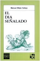 Cover of: El día señalado by Manuel Mejía Vallejo