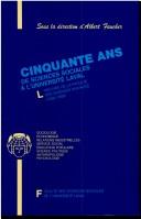 Cover of: Cinquante ans de sciences sociales à l'Université Laval by sous la direction d'Albert Faucher.