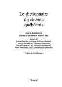 Cover of: Le Dictionnaire du cinéma québécois