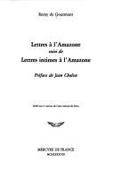 Cover of: Lettres à l'Amazone ; suivi de, Lettres intimes à l'Amazone by Remy de Gourmont