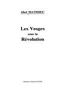 Cover of: Les Vosges sous la Révolution