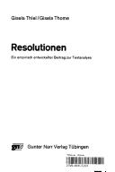 Cover of: Resolutionen: ein empirisch entwickelter Beitrag zur Textanalyse