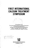 First International Calcium Treatment Symposium by International Calcium Treatment Symposium (1st 1988 University of Strathclyde)