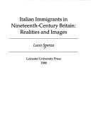 Cover of: Italian immigrants in nineteenth-century Britain: realities and images