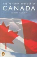 Cover of: The Penguin history of Canada by Kenneth William Kirkpatrick McNaught