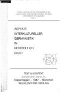 Cover of: Aspekte interkultureller Germanistik in nordischer Sicht: Vorträge des Kolloquiums am 3. und 4. März 1986 im Goethe-Institut Stockholm