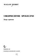 Cover of: Ubezpieczenie społeczne by Wacław Szubert