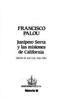 Cover of: Junípero Serra y las misiones de California by Francisco Palóu