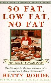Cover of: So fat, low fat, no fat by Betty Rohde