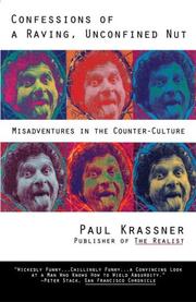 Cover of: Confessions of a Raving, Unconfined Nut by Paul Krassner