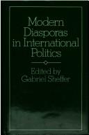 Cover of: Modern diasporas in international politics by edited by Gabriel Sheffer.
