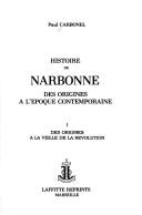 Cover of: Histoire de Narbonne des origines à l'époque contemporaine