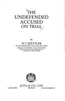 Cover of: The undefended accused on trial by N. C. Steytler