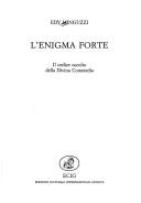 Cover of: L' enigma forte: il codice occulto della Divina Commedia