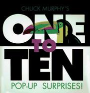 Cover of: Chuck Murphy's one to ten pop-up surprises! by Chuck Murphy