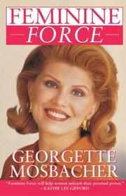 Cover of: Feminine Force by Georgette Mosbacher, Georgette Mosbacher