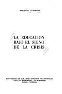 Cover of: La educación bajo el signo de la crisis